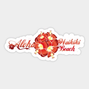 Aloha - Waikiki Beach Design with hibiscus flowers and hand drawn words Sticker